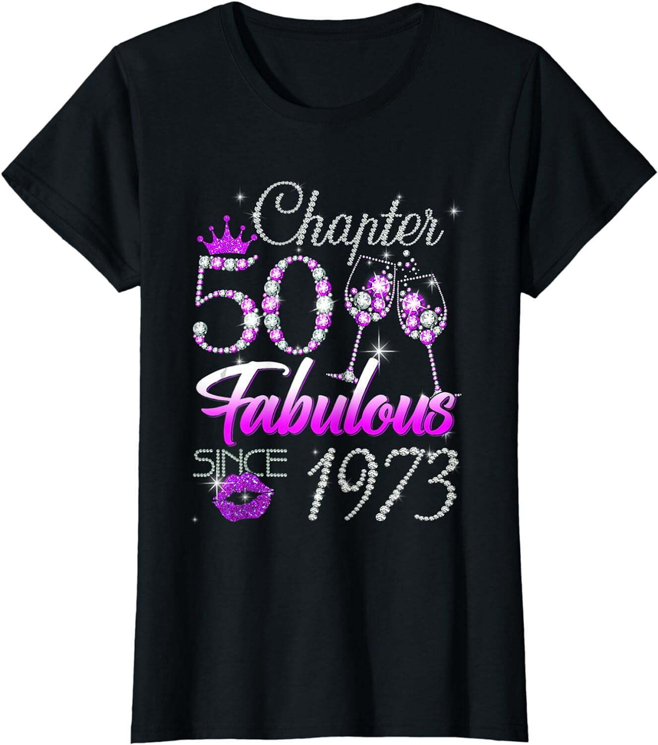 Chapter 50 Fabulous Since 1973 50th Birthday Queen T-Shirt