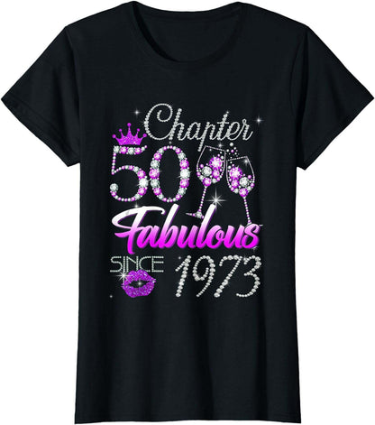 Chapter 50 Fabulous Since 1973 50th Birthday Queen T-Shirt