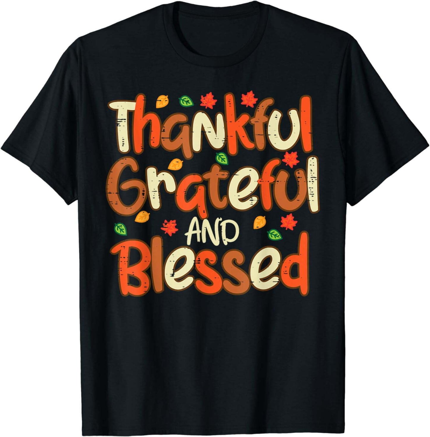 Thankful Grateful And Blessed Thanksgiving Men Women T-Shirt