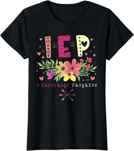 IEP I Encourage Progress - Teacher Special Education T-Shirt