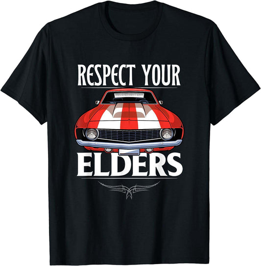 Funny Car Guy Classic Muscle Car Respect Your Elders T-Shirt
