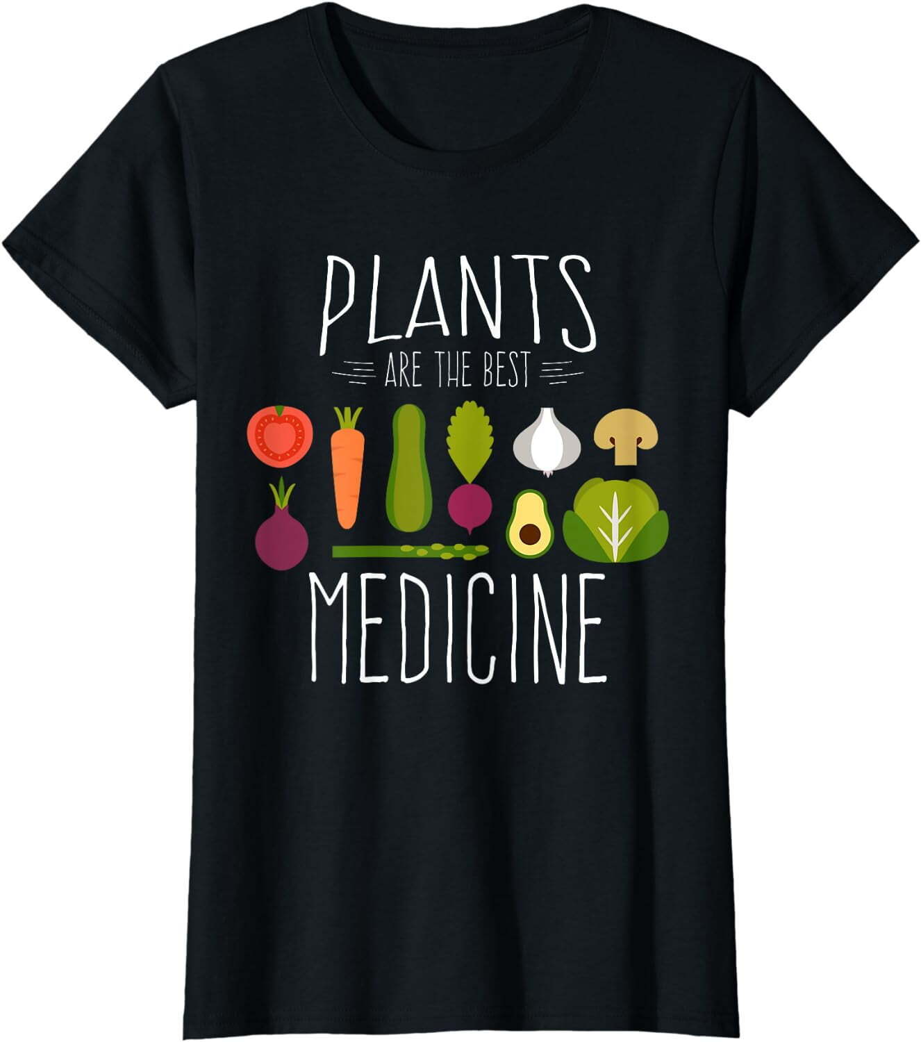 Plants Vegan Funny Vegetables Are Medicine Vegetarian Gifts T-Shirt