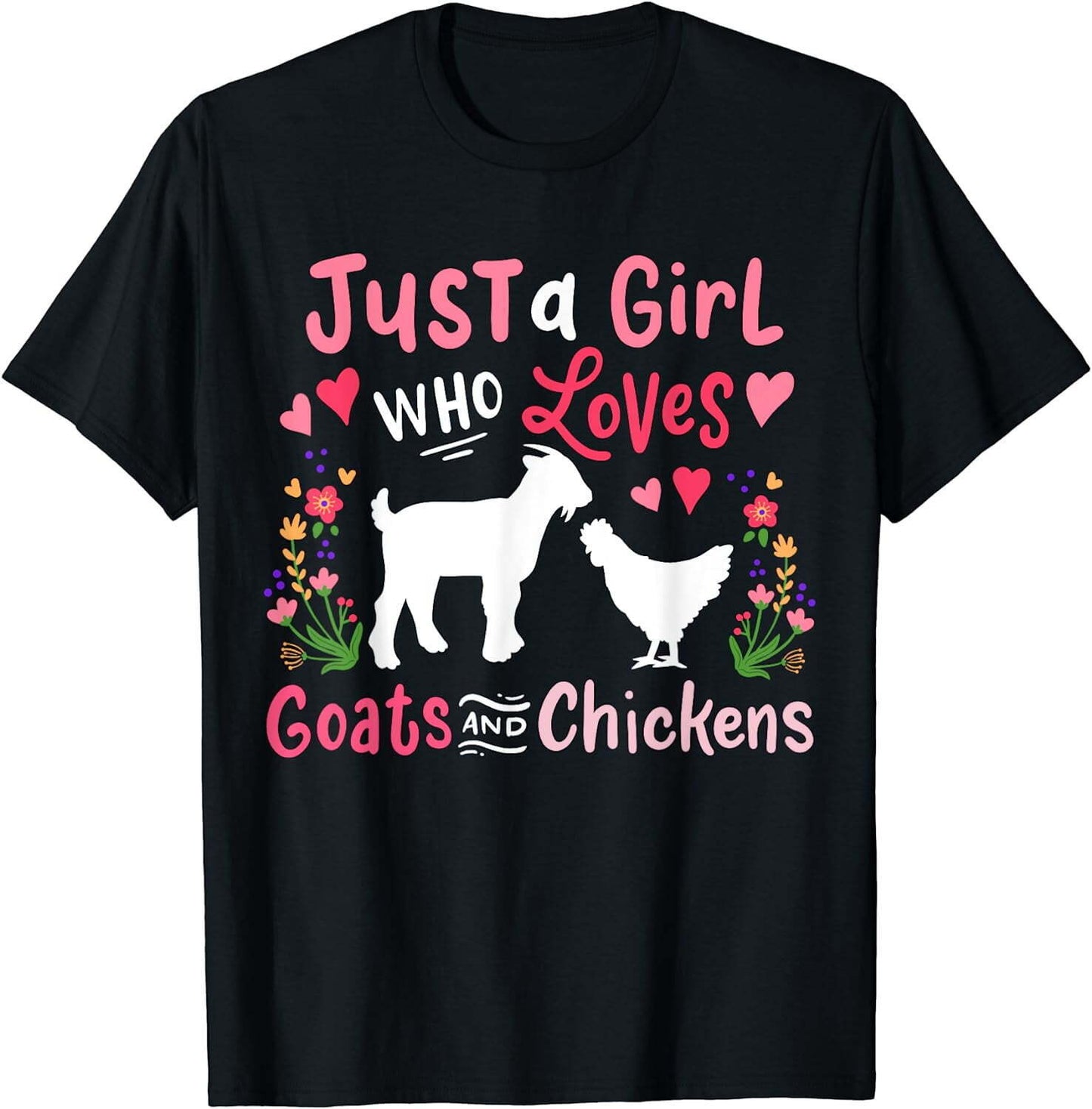 Goat Chicken Just A Girl Who Loves Goats And Chickens T-Shirt