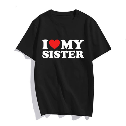 I Love My Sister T Shirt T-Shirt for Women