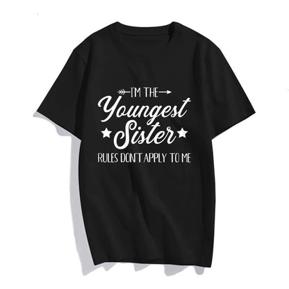 I'm The Youngest Sister Rules not Apply to me T-Shirt