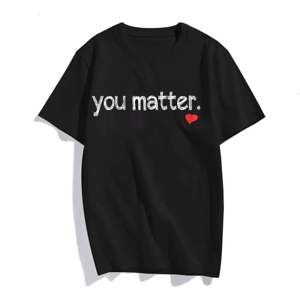 You Matter Then You Energy T-Shirt Women Tops