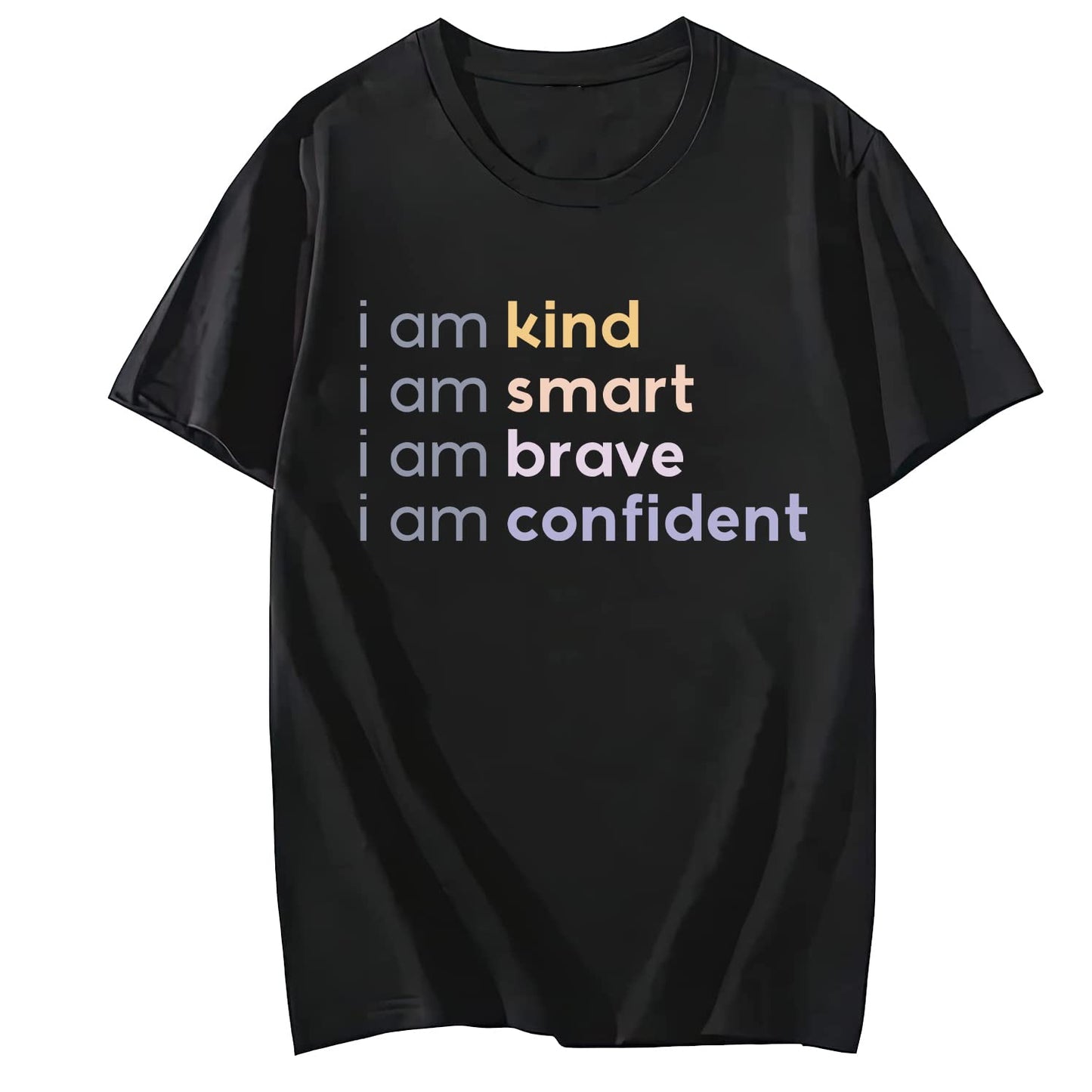 I Am Kind Smart Brave Confident Short Sleeve Comfort Tops T-Shirts for Women