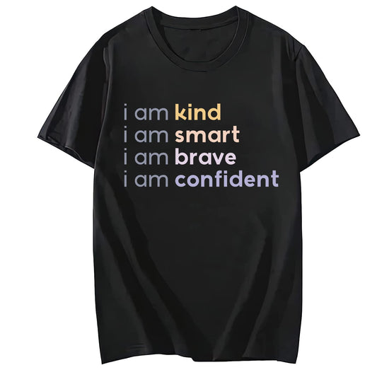 I Am Kind Smart Brave Confident Short Sleeve Comfort Tops T-Shirts for Women