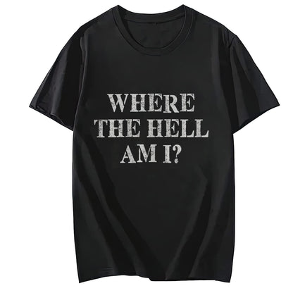 Where Am I? Tshirt Comfortable Round Neck Short Sleeved Top Shirt