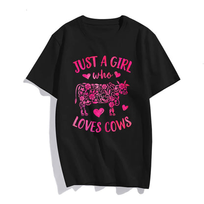 "Just A Girl Who Loves Cows" Women's T-Shirt - Celebrate Your Farming Spirit