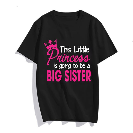 This Little Princess is Going to be a Big Sister T-Shirt Women Tops