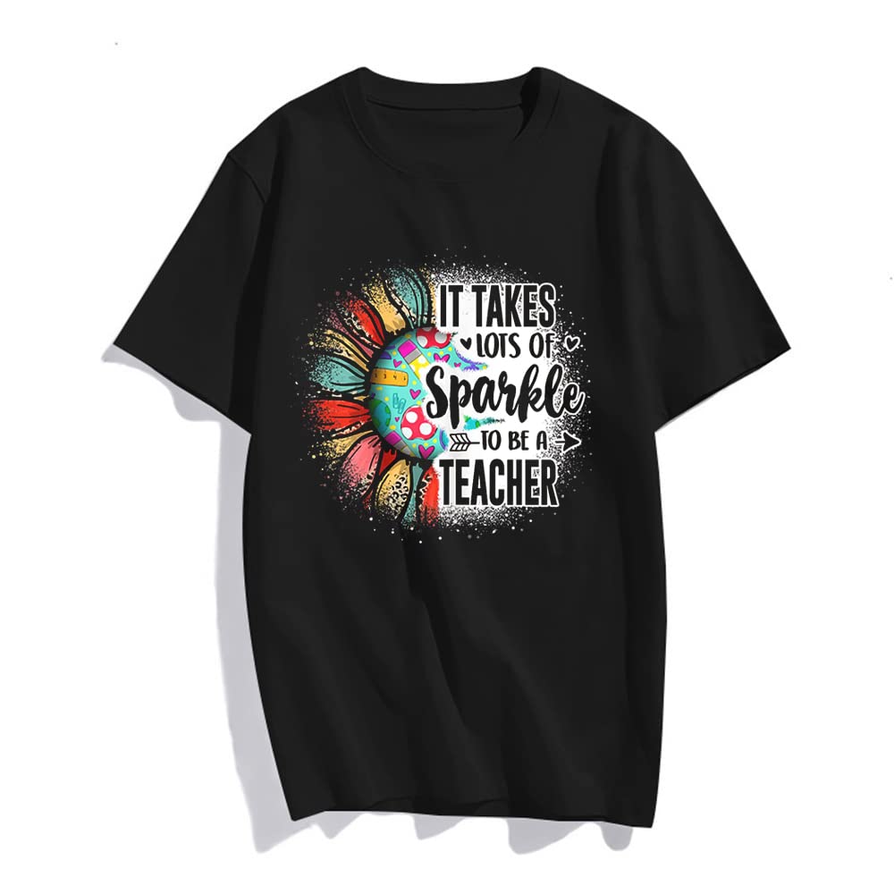 It Take Lots of Sparkle to Be A Teacher with Sunflower T-Shirt for Women