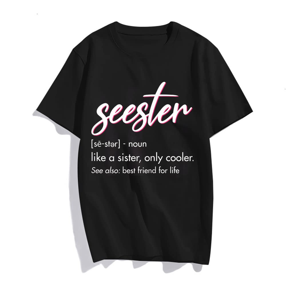 Seester Definition Mom Sister Friend Sister Apparel T-Shirt