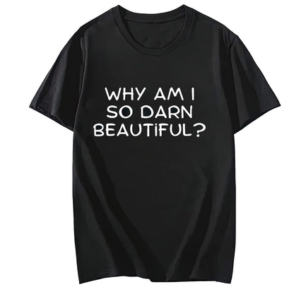 Women Shirt Why Am I Always Tired Casual Round Neck Short Sleeved Top T-Shirt