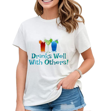 Drinks Well with Others Fun Graphic Tees T-Shirt Womens Gift Casual Short-Sleeved Tops