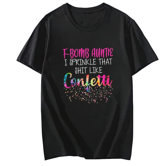 Express Yourself with Our "F-Bomb Auntie" Letter Printed T-Shirt