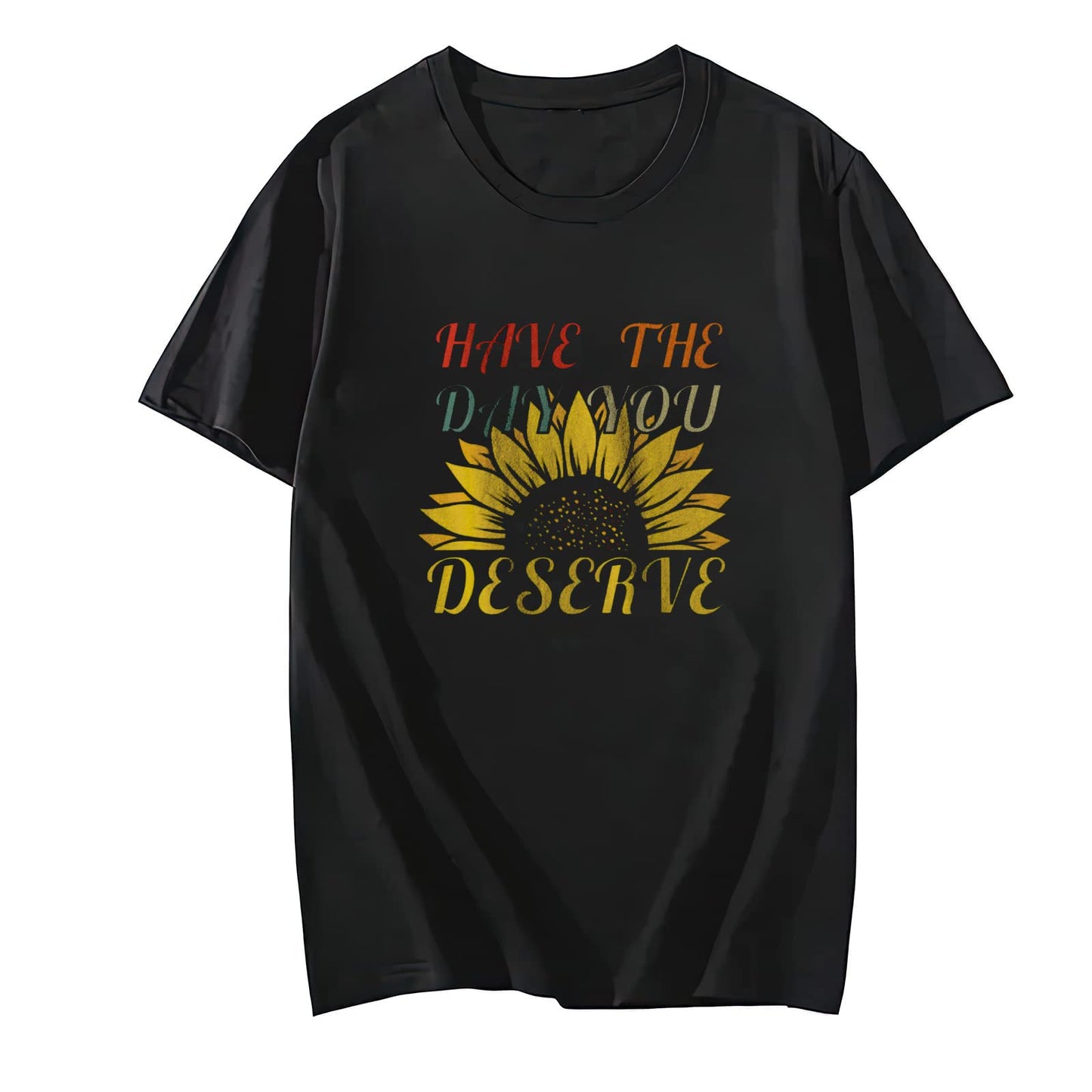 Have The Day You Deserve Arrow Circle Motivational Women T-Shirt