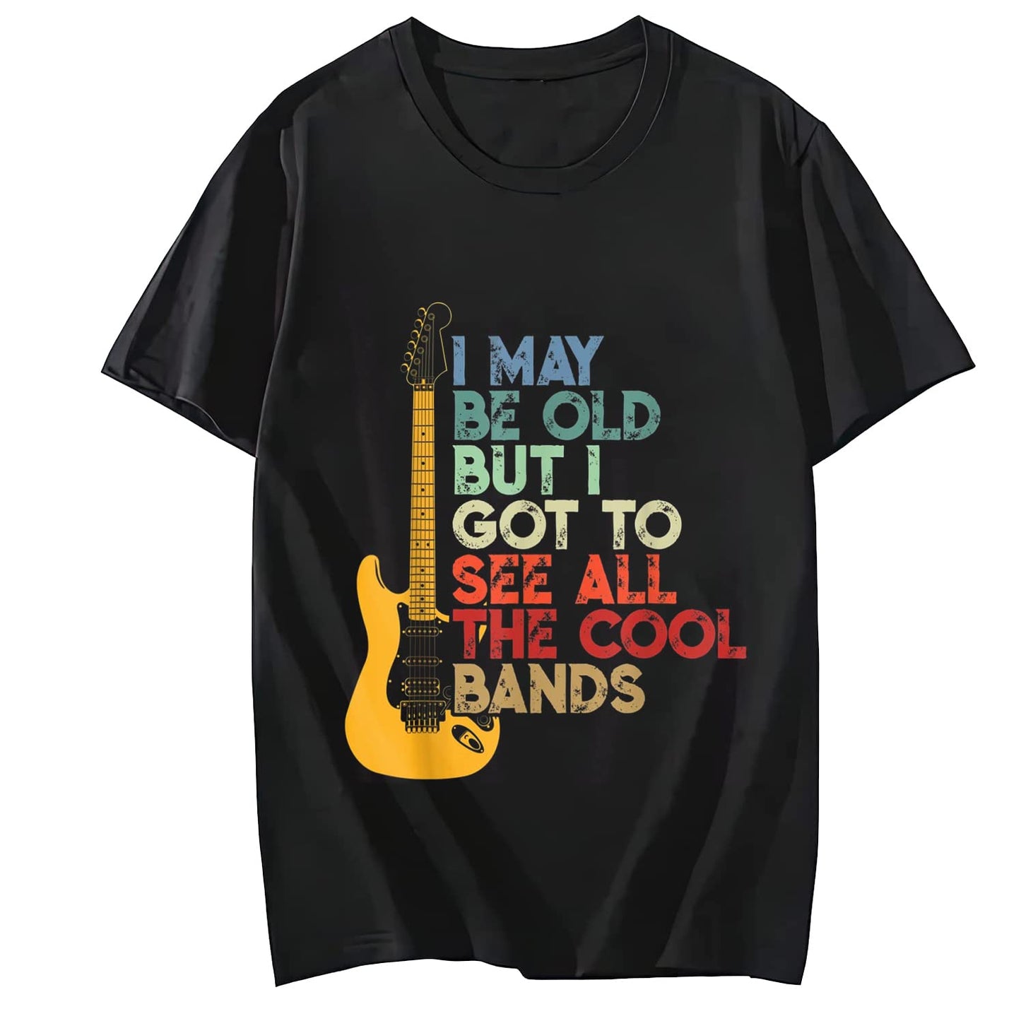LastFor1 I May Be Old But I Got to See All The Cool Bands T-Shirt