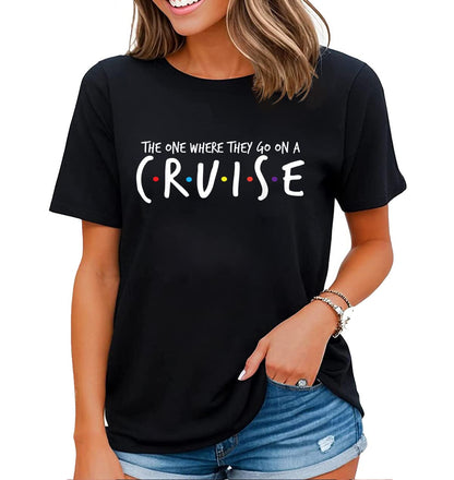 Fun Saying Cruising Womens T-Shirt Suitable for Cruise Vacation Casual Tops