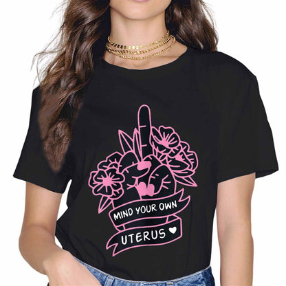 Mind Your Own Uterus Pro Choice Feminist Women's Rights Gift T-Shirt