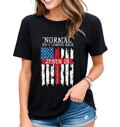 Women's Tshirt Normal Isn't Coming Back Jesus is Christian Gift Casual Short Sleeve Tops