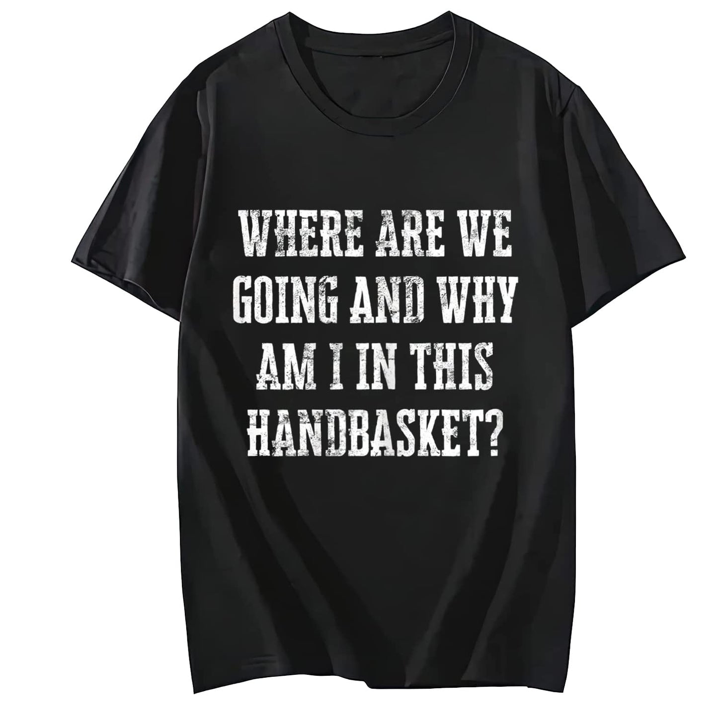 Slogan Which Means Where Am I? Comfortable Casual Round Neck Short Sleeve T-Shirt