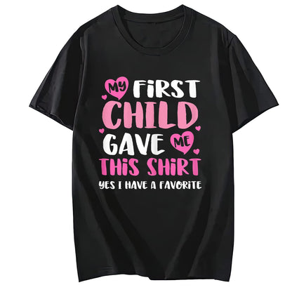 Favorite Child Funny from First Born T-Shirt