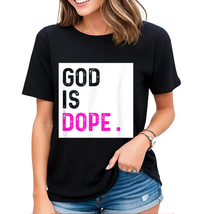 Womens T-Shirt God is Dope Christian Faith Believer Casual Short Sleeve Tops