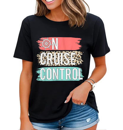 Fun Saying Cruising Womens T-Shirt Suitable for Cruise Vacation Casual Tops