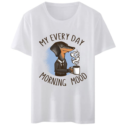 Women T-Shirt My Every Day Morning Mood Tired Dog Coffee Print