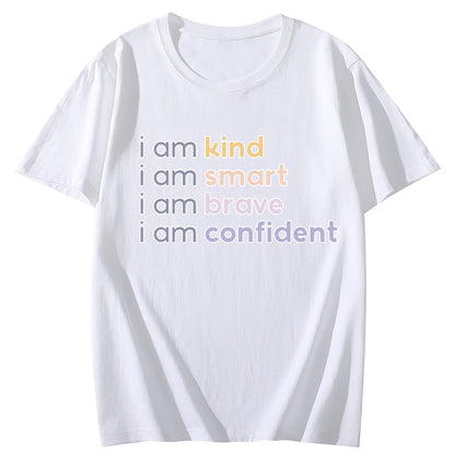 I Am Kind Smart Brave Confident Short Sleeve Comfort Tops T-Shirts for Women