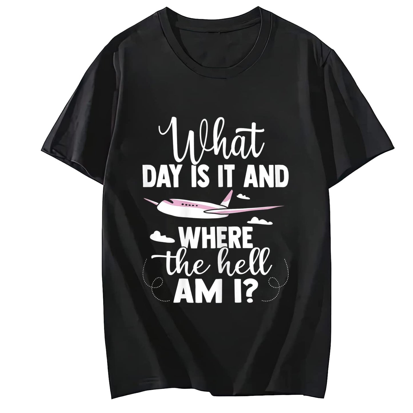 Slogan Which Means Where Am I? Comfortable Casual Round Neck Short Sleeve T-Shirt