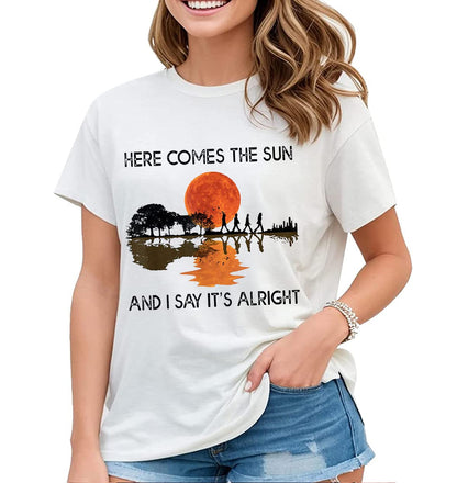 Welcome Sunshine with our "Here Comes The Sun" Women's T-Shirt