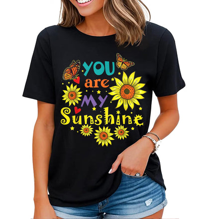 You are My Sunshine Cute Sunflower Hot Summer Graphic T-Shirt for Women