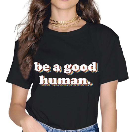 Sassalilly Retro Be A Good Human Saying Kindness Quote Positive Message T-Shirt