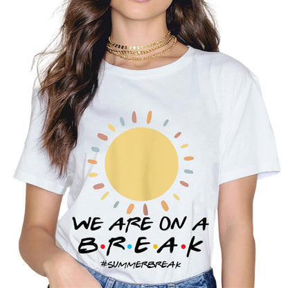 Summer Vacation Off Duty Teacher Life We are On A Break T-Shirt