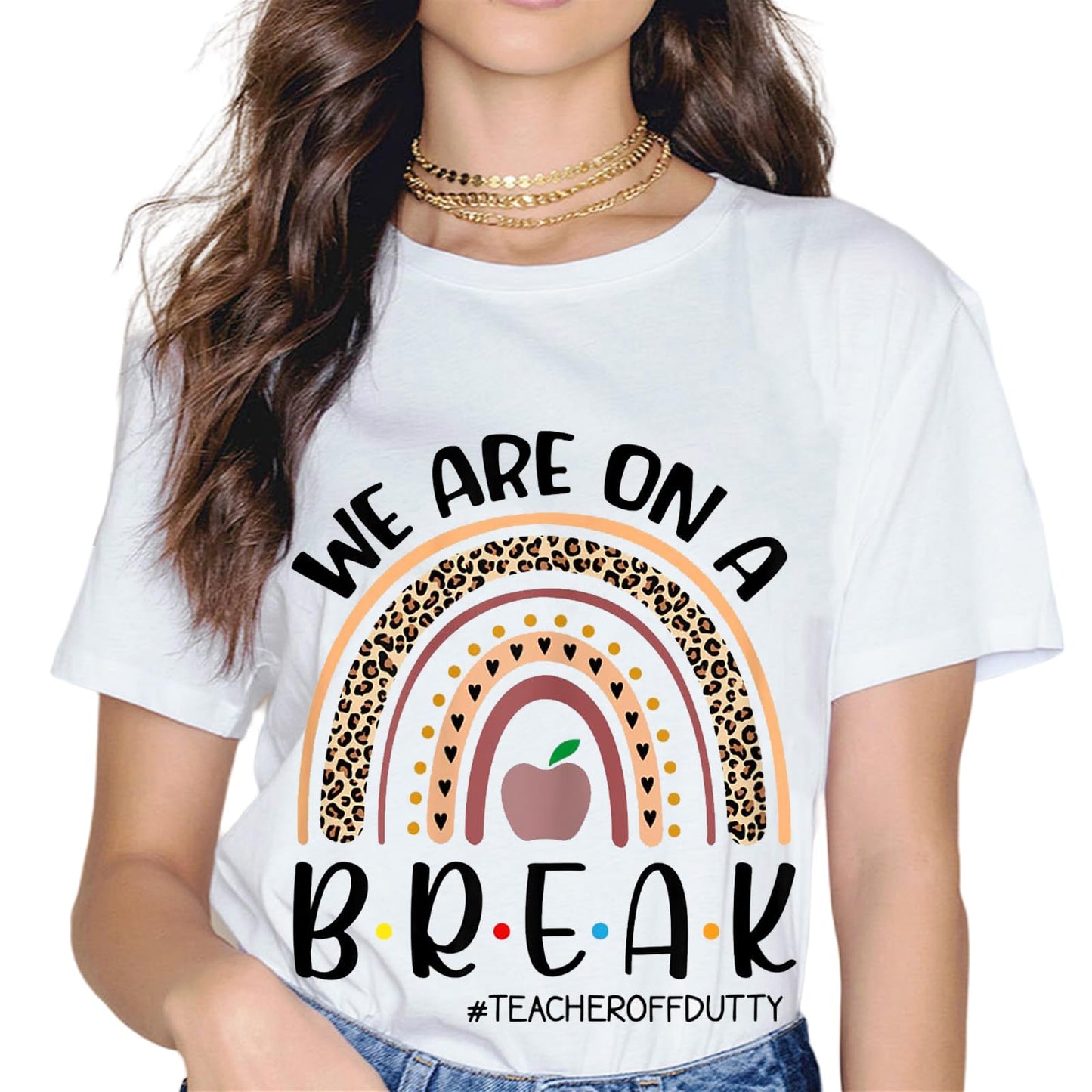 Summer Vacation Off Duty Teacher Life We are On A Break T-Shirt