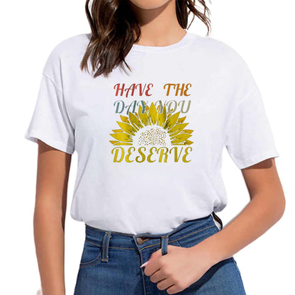 Have The Day You Deserve Arrow Circle Motivational Women T-Shirt