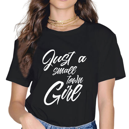 Just A Small Town Girl Fashion Short Sleeve Casual Round Neck T-Shirt