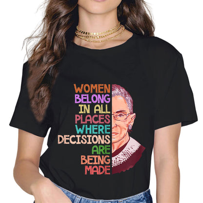 Feminist Ruth Bader Ginsburg Quote Women Belong Short Sleeve Casual Round Neck Gift T-Shirt