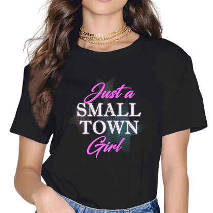 Just A Small Town Girl Fashion Short Sleeve Casual Round Neck T-Shirt