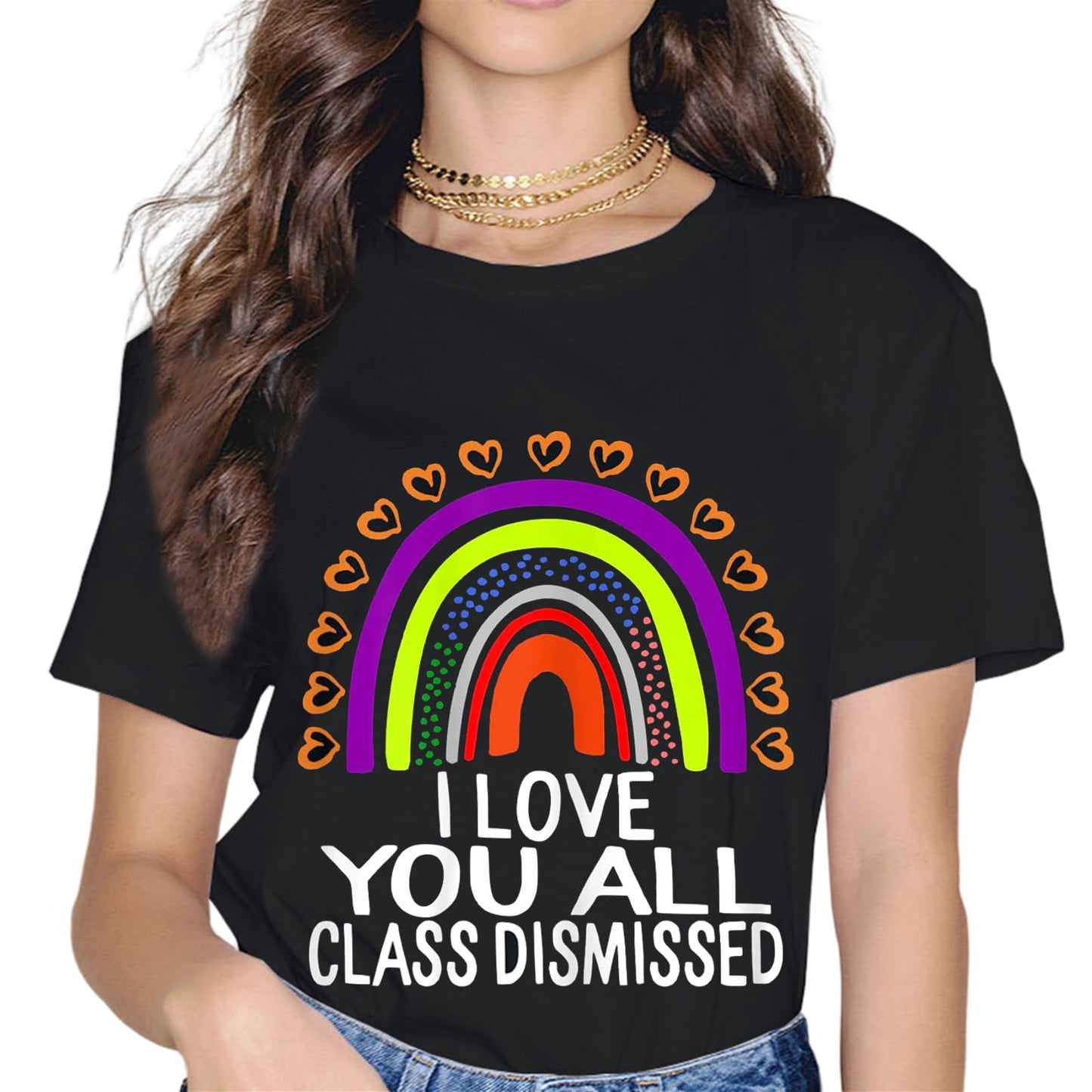 I Love You All Class Dismissed Last Day of School Teacher T-Shirt