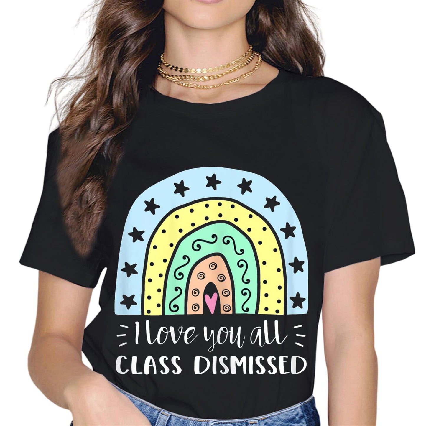 I Love You All Class Dismissed Last Day of School Teacher T-Shirt