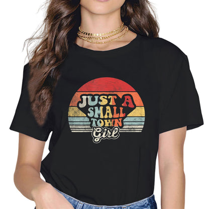 Just A Small Town Girl Fashion Short Sleeve Casual Round Neck T-Shirt