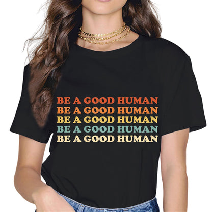 Sassalilly Retro Be A Good Human Saying Kindness Quote Positive Message T-Shirt