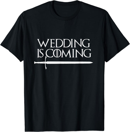 Wedding Is Coming Funny Hen & Stag Party for Groom for Bride T-Shirt