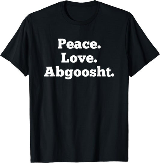 Funny Abgoosht ?bgu?t Iranian Stew Persian Food Iran Foodie T-Shirt