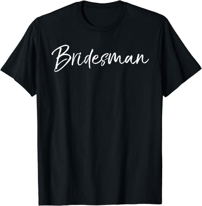 Cute Matching Bridal Party Gift for Bridesmaid Men Bridesman T-Shirt