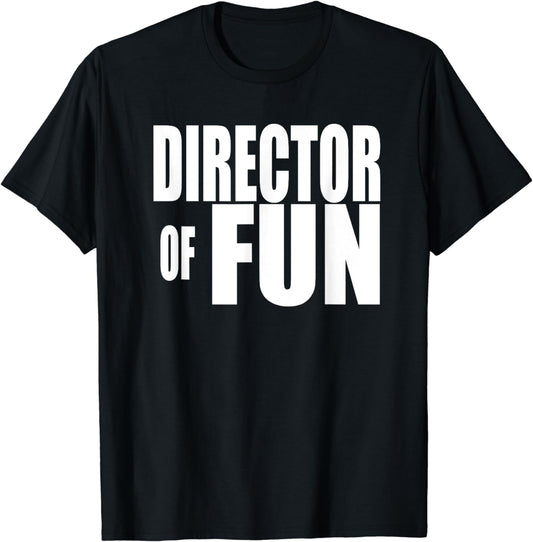 DIRECTOR OF FUN Party Wedding Planner Event Coordinator T-Shirt