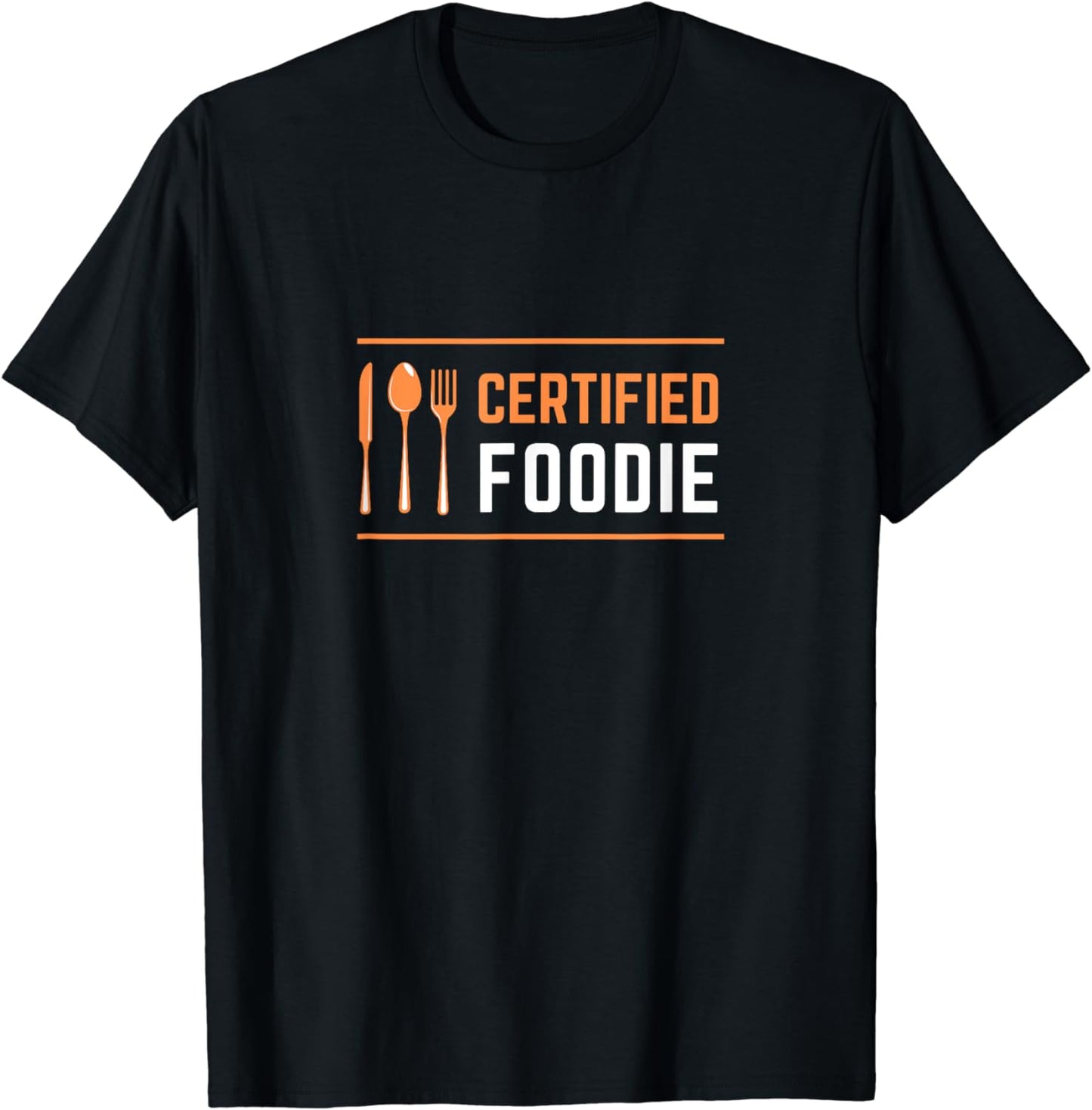 Certified Foodie - Funny Designs For Food Lovers Fanatics T-Shirt